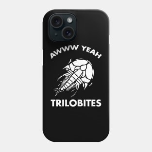 Aww Yeah Trilobites Science Phone Case