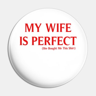 My Wife is Perfect She Bought Me This, Funny Husband,  Husband gift, gift for husband, Husband Gift, Fathers Day Gift, funny Pin