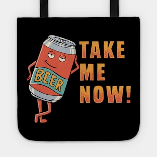 Take me now beer Tote