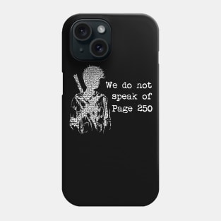 We do not speak of Page 250 Phone Case