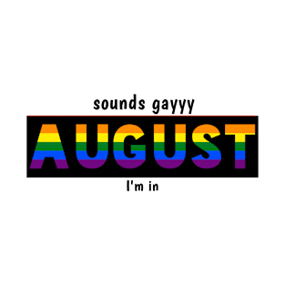 LGBTQ PRIDE AUGUST T-Shirt