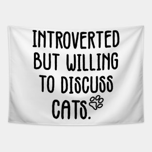 introverted but willing to discuss cats Tapestry