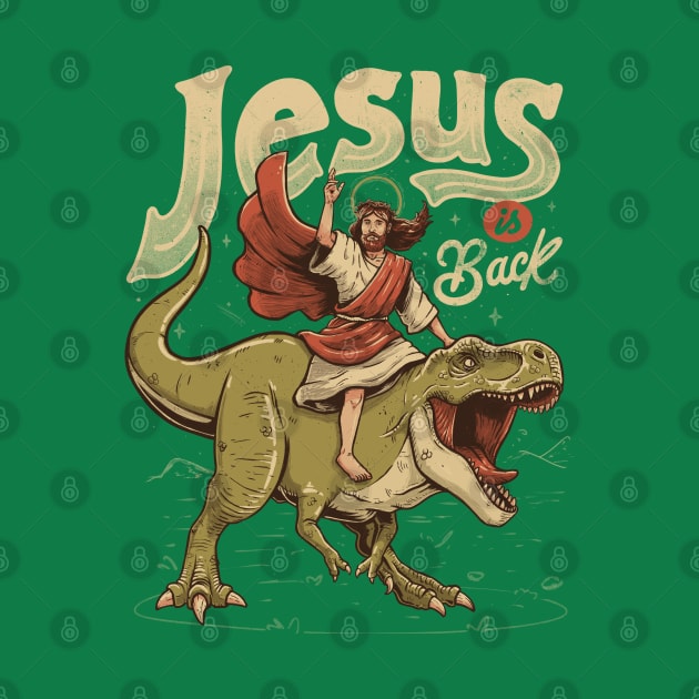 Jesus is Back - Sarcasm Funny Dinosaur Christ Religion Gift by eduely