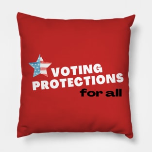 Voting Protections for ALL Pillow