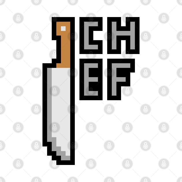 Pixelated Chef Knife with "Chef" by Zeroeroroo