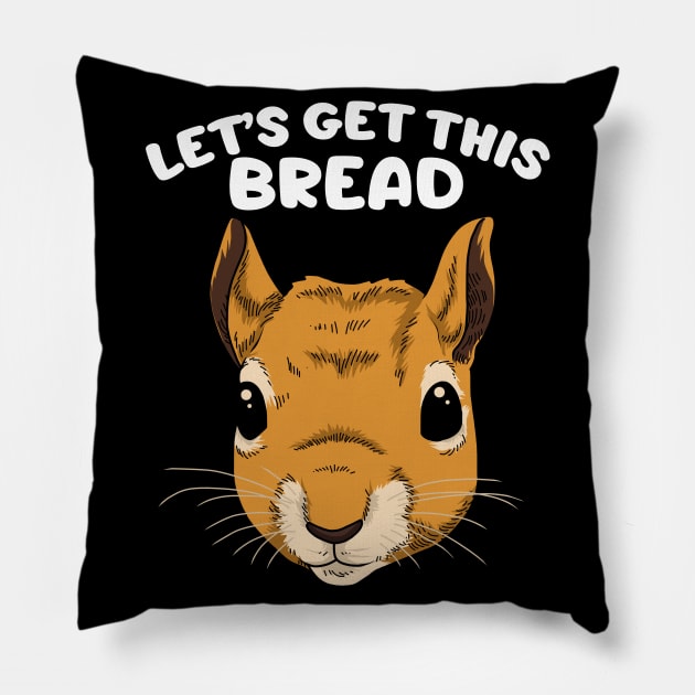 Squirrel Gift Kids Squirrel Feeder Let's Get This Bread Pillow by PomegranatePower