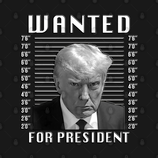 Wanted Trump For President Trump Mug Shot Never Surrender by masterpiecesai