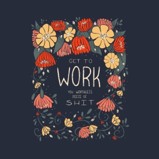 Get to Work T-Shirt