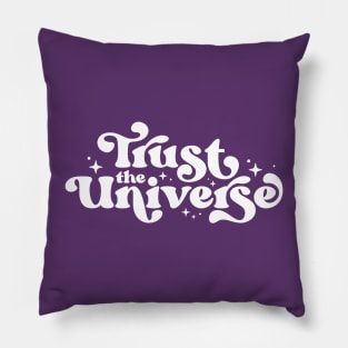 Trust the Universe Pillow