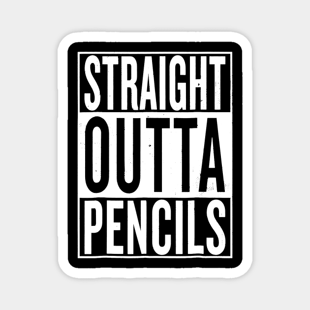 Straight Outta Pencils Vintage  Funny Cool Teacher Magnet by Alita Dehan