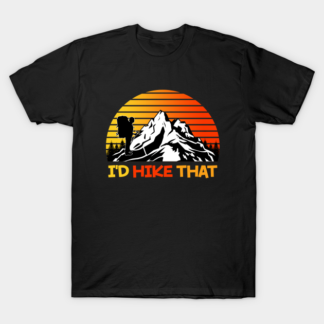 Discover Id Hike That, Hiking Is My Therapy - Id Rather Be Hiking - T-Shirt