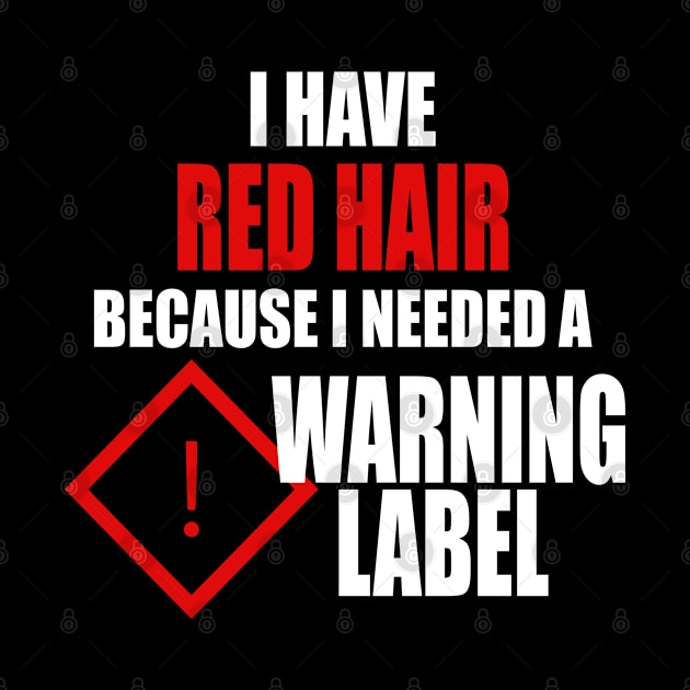 Funny Red Headed Gift for Red Heads by JPDesigns