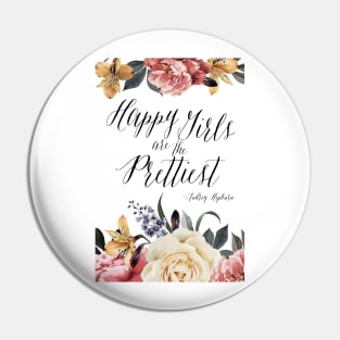 Happy Girls Are The Prettiest Pin