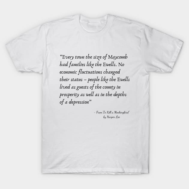 To Kill A Mockingbird Quote T-Shirt To Kill A Mockingbird Quote T-Shirt