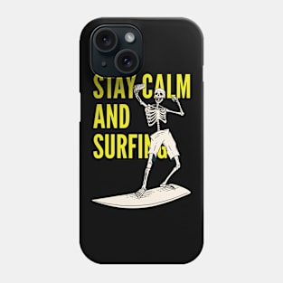 Stay calm and surfing Phone Case