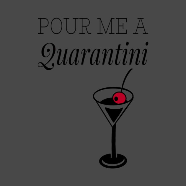 Pour me a Quarantini by Art_byKay