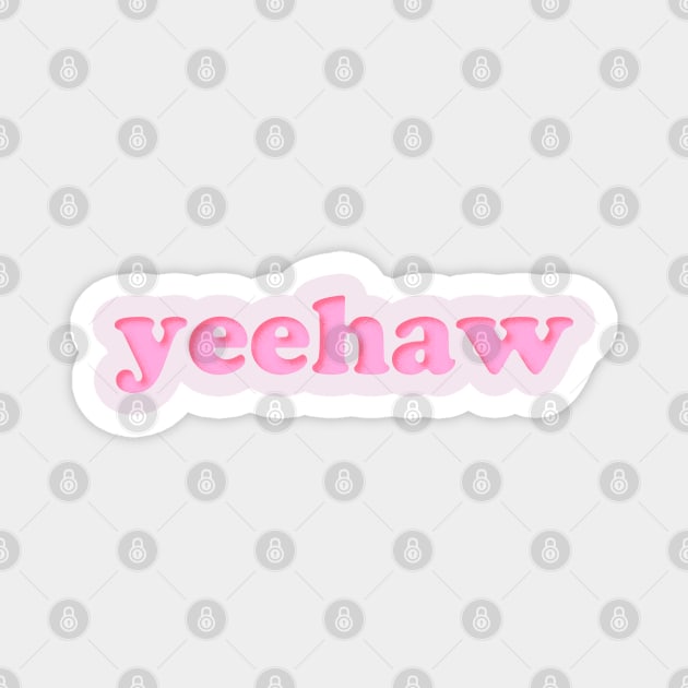 yeehaw (pink) Magnet by kassiopeiia