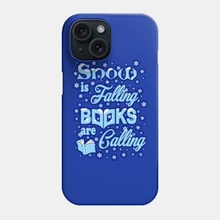 Snow is Falling, Books are Calling Phone Case