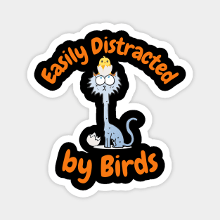 Easily Distracted By Birds Magnet