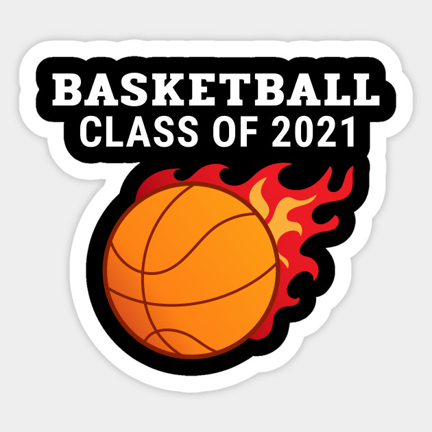 Basketball Class Of 2021 Class Of 2021 Basketball Sticker