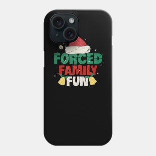 Forced Family Fun Sarcastic Adult Christmas Phone Case