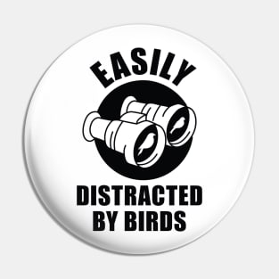 Easily Distracted By Birds Pin