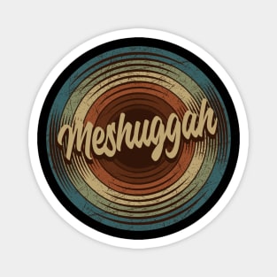 Meshuggah Vintage Vinyl Magnet