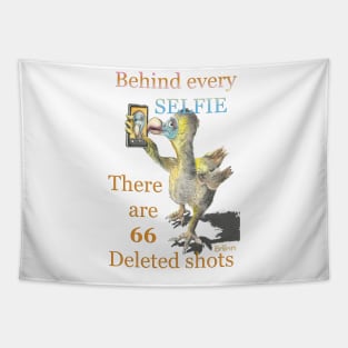 Dodo selfie behind every selfie there are 66 deleted shots mug t-shirt card mobile cover apparel Tapestry