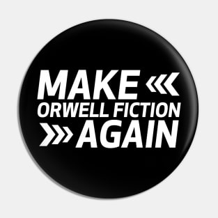 Make orwell fiction again Pin