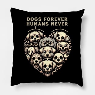 Dogs Forever Humans Never Pillow