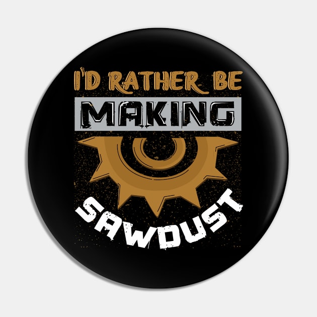 Carpenter Sawdust Pin by CrissWild