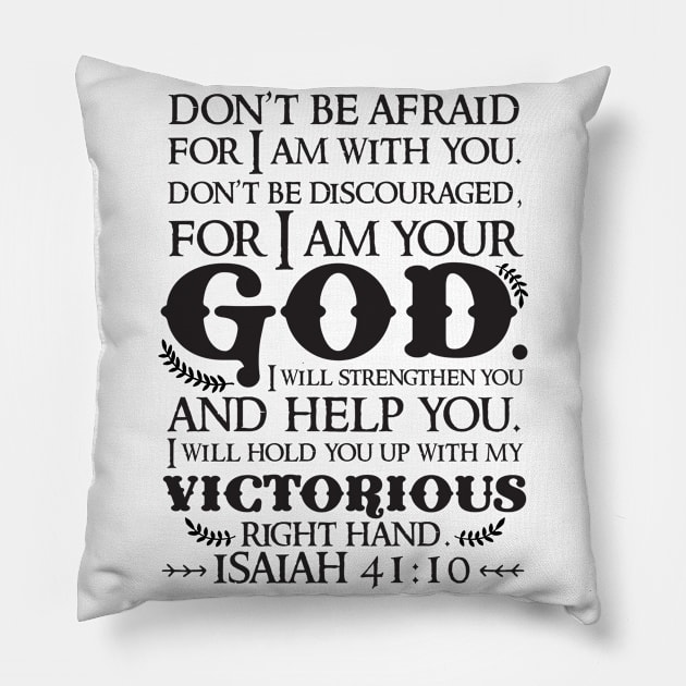 Isaiah 41:10 Pillow by Plushism