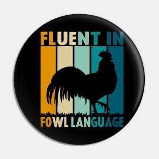 Funny Chicken Lovers Fluent In Fowl Language For Chicken Mom Pin