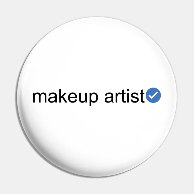 Verified Makeup Artist (Black Text) Pin by inotyler