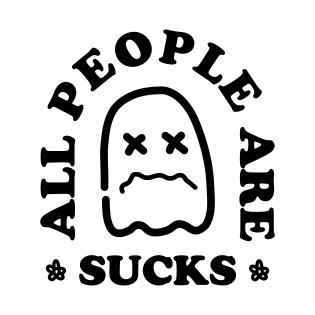 ALL PEOPLE ARE SUCKS by Ajiw