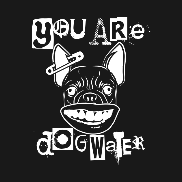 you are dog water punk 1.0 by 2 souls