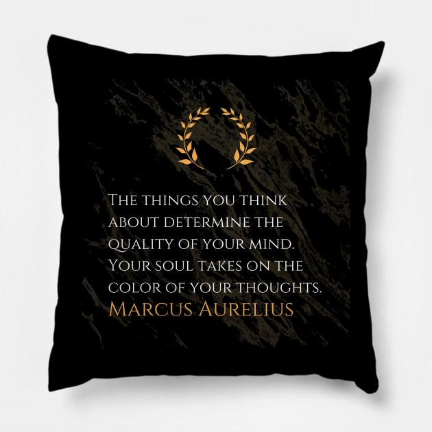 Marcus Aurelius's Wisdom: Shaping the Quality of Your Mind Pillow by Dose of Philosophy