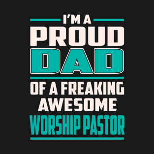 Proud Dad Awesome Worship Pastor T-Shirt