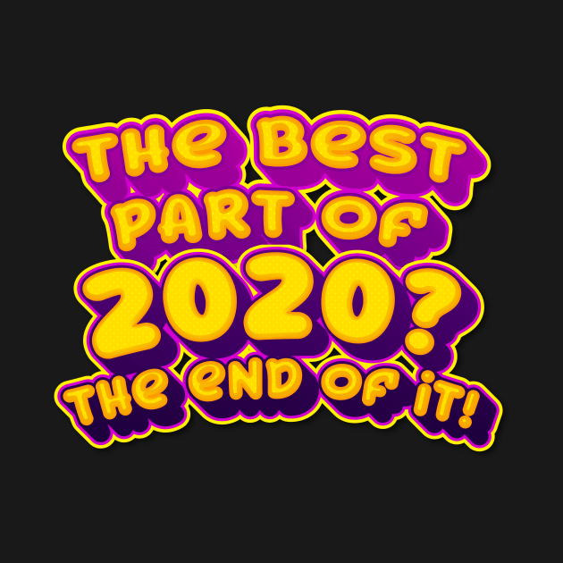 The Best Part Of 2020? by thingsandthings