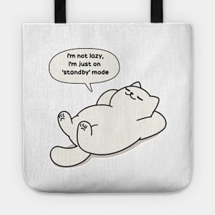 I'm not lazy, I'm just on 'standby' mode Tote