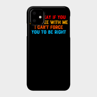 Funny Sayings Phone Cases Iphone And Android Teepublic