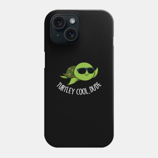 Turtley Cool Dude Cute Turtle Pun Phone Case