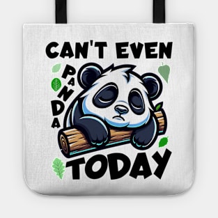 Tired Mood 🐼 Can't Even Panda Today Tote