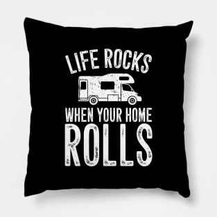 Life rocks when your home rolls Pillow