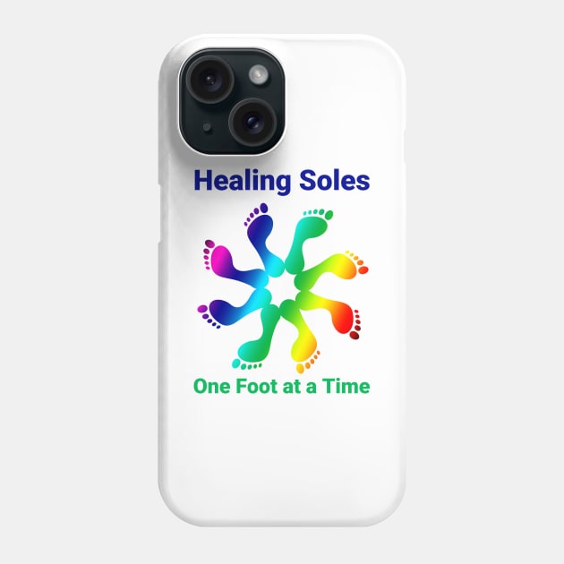 Healing Soles One Foot at a Time Phone Case by Balanceandharmonyforreflexologists