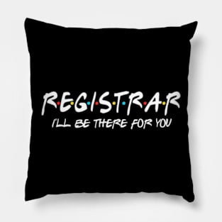 Registrar  There for You Back to School Registrars Pillow