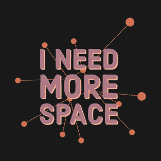 more space T-Shirt