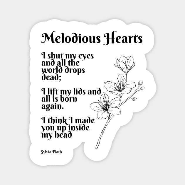 Melodious Hearts- Poem by Sylvia Plath Magnet by Faeblehoarder