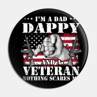 Vintage American Flag I'm A Dad Dappy And A Veteran Nothing Scares Me Happy Fathers Day Veterans Day Pin