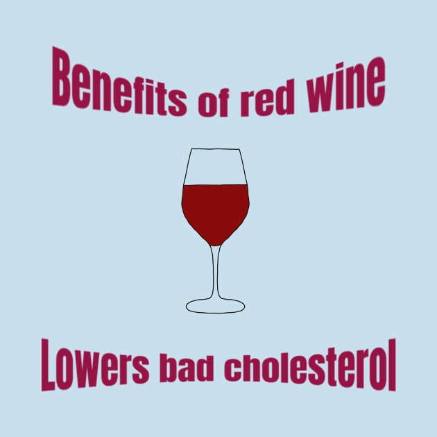 Benefits of red wine by LORAMerch